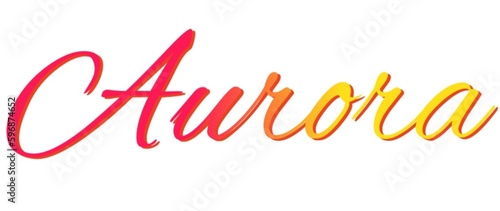 Aurora - red and yellow color - female name - ideal for websites, emails, presentations, greetings, banners, cards, books, t-shirt, sweatshirt, prints	
