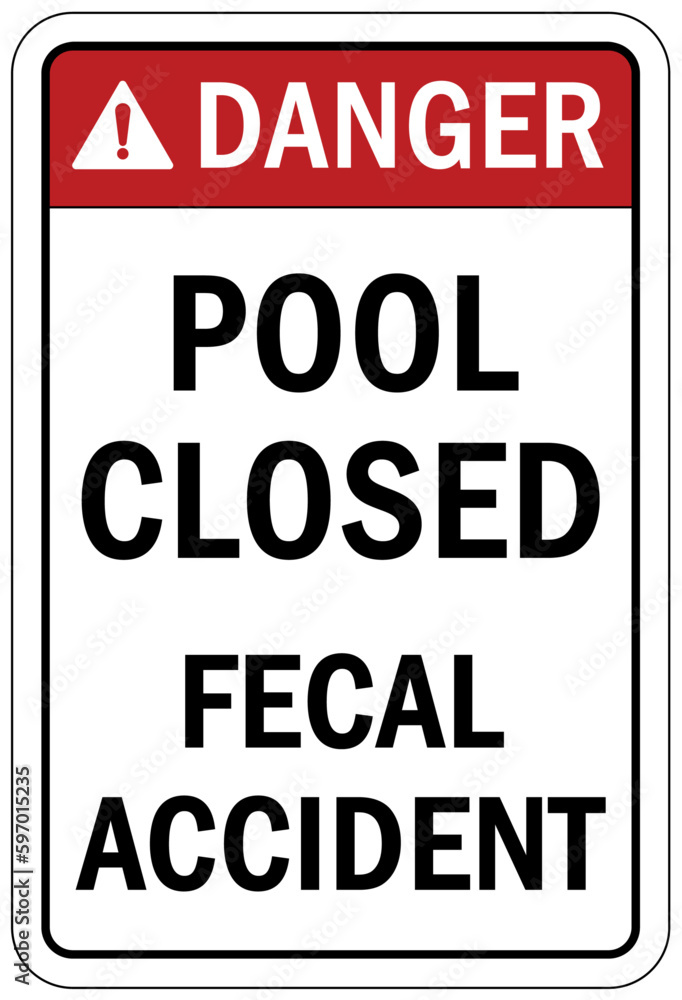 Pool closed sign and labels fecal accident