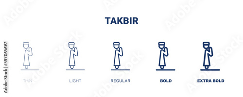 takbir icon. Thin, light, regular, bold, black takbir icon set from people and relation collection. Outline vector. Editable takbir symbol can be used web and mobile