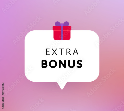 Bonus message sign. Vector modern color illustration. Speech bubble white shape frame with text and gift box on gradient pink background. Design for sale business banner, ad poster, web