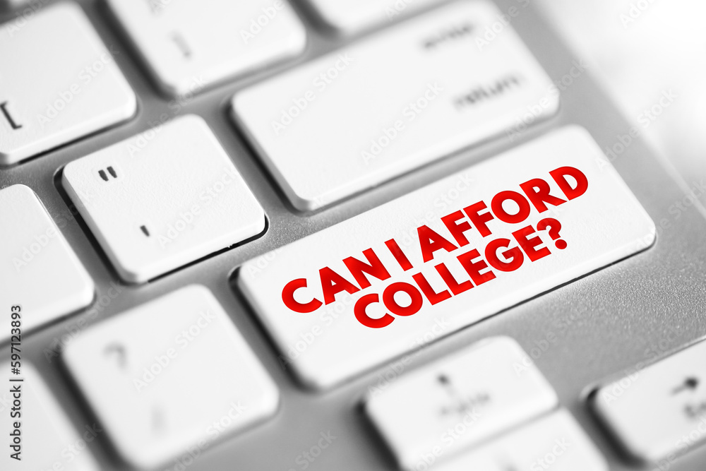 Can I Afford College? text button on keyboard, concept background Can I Afford College? text button on keyboard, concept background