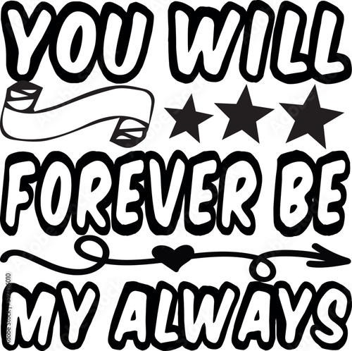 you will forever be my always