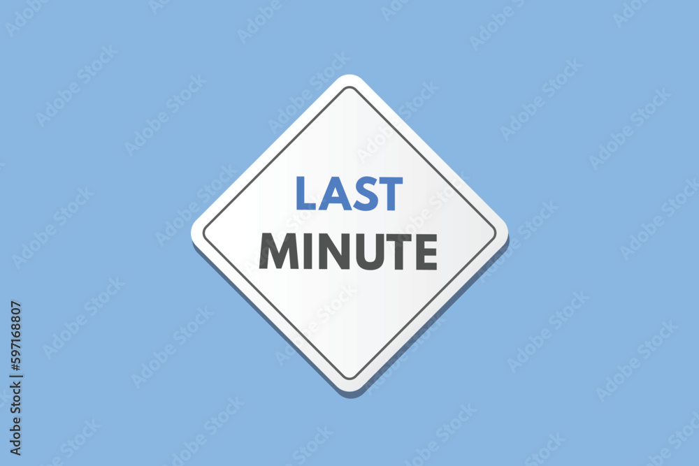 Last Minute text Button. Last Minute Sign Icon Label Sticker Web Buttons Last Minute text Button. Last Minute Sign Icon Label Sticker Web Buttons