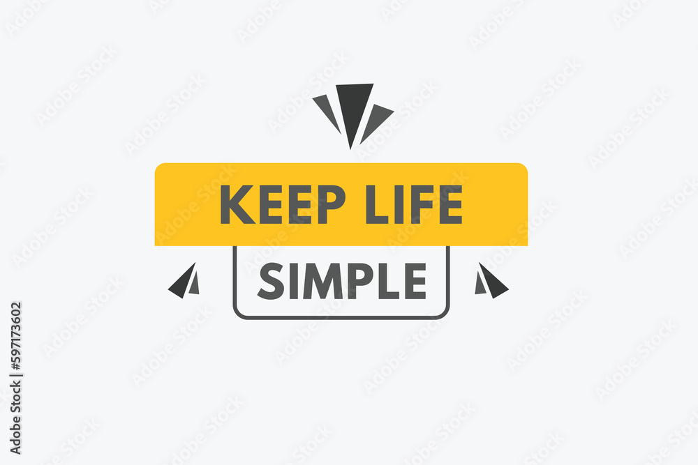 Keep Life Simple text Button. Keep Life Simple Sign Icon Label Sticker Web Buttons Keep Life Simple text Button. Keep Life Simple Sign Icon Label Sticker Web Buttons
