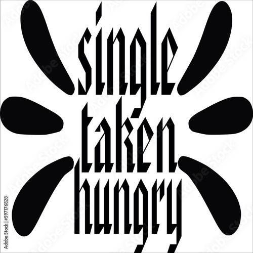 single taken hungry