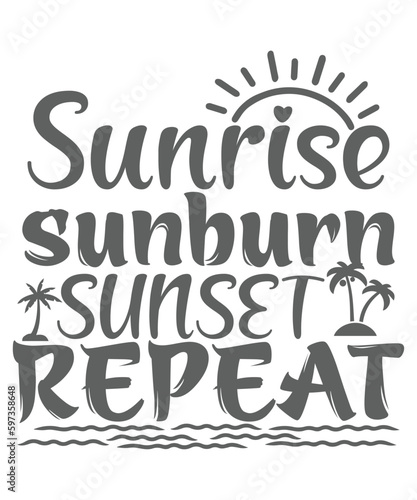 Sunrise sunburn sunset repeat Summer shirt print template, sunshine sea vintage vector, typography design for summer holidays