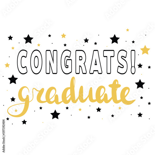 Congrats! Graduate. Handwriting lettering graduation quote. Vector illustraiton.