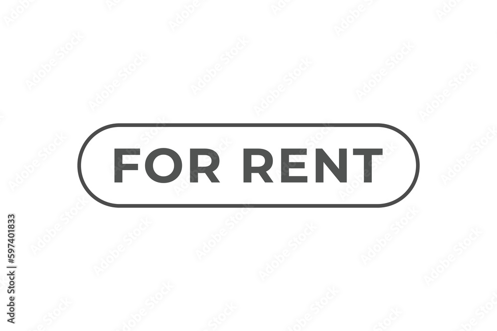 For Rent Button. Speech Bubble, Banner Label For Rent For Rent Button. Speech Bubble, Banner Label For Rent