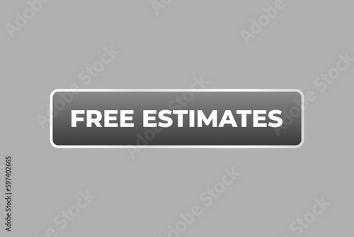 Free Estimate Button. Speech Bubble, Banner Label Free Estimate