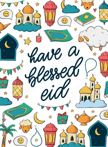 Have a blessed eid calligraphy quote decorated with doodles. Good for islamic posters, greeting cards, prints, banners, templates, invitations. EPS 10