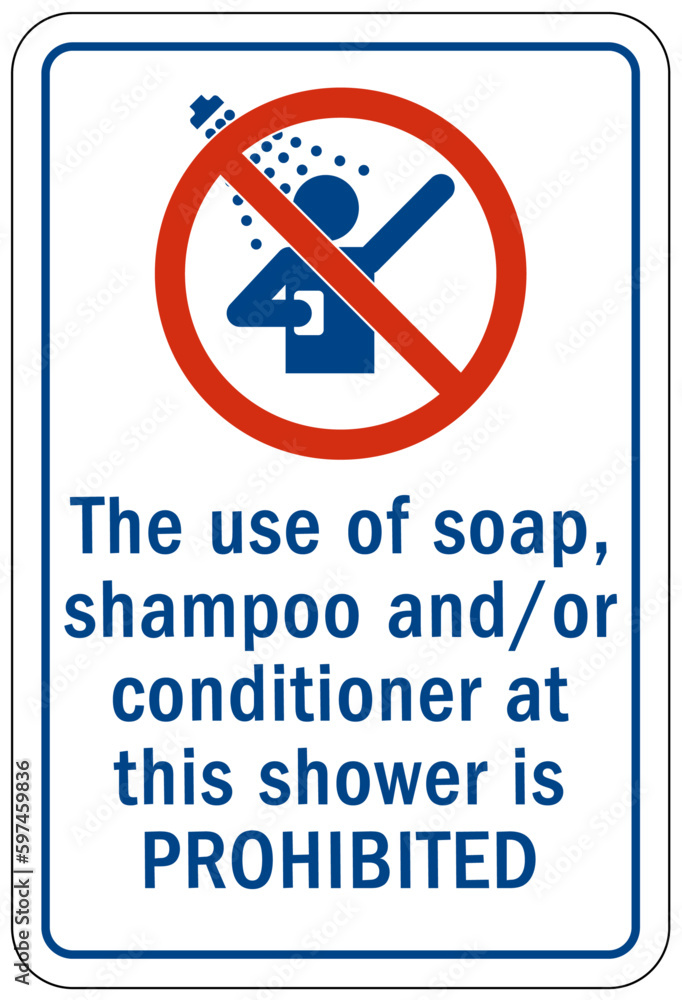 Pool shower sign and labels the use of soap, shampoo or conditioner at this shower is prohibited Pool shower sign and labels the use of soap, shampoo or conditioner at this shower is prohibited