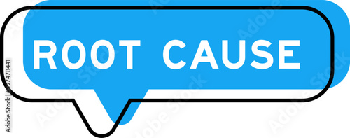 Speech banner and blue shade with word root cause on white background