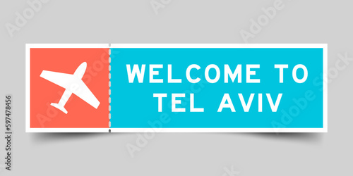 Orange and blue color ticket with plane icon and word welcome to tel aviv on gray background