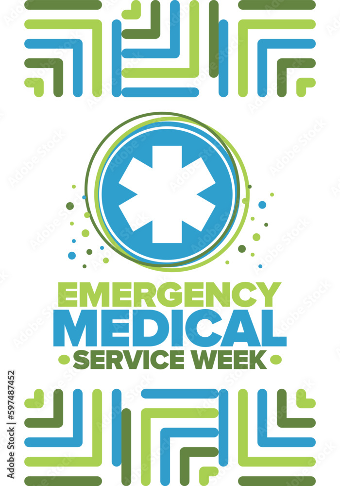 Emergency Medical Services Week in May. Celebrated annual in United States. Control and protection. Medical health care design. Poster, card, banner and background. Vector illustration Emergency Medical Services Week in May. Celebrated annual in United States. Control and protection. Medical health care design. Poster, card, banner and background. Vector illustration