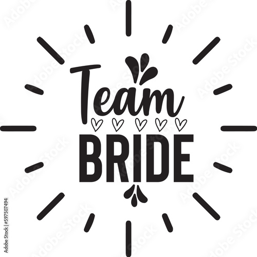 Team Bride svg