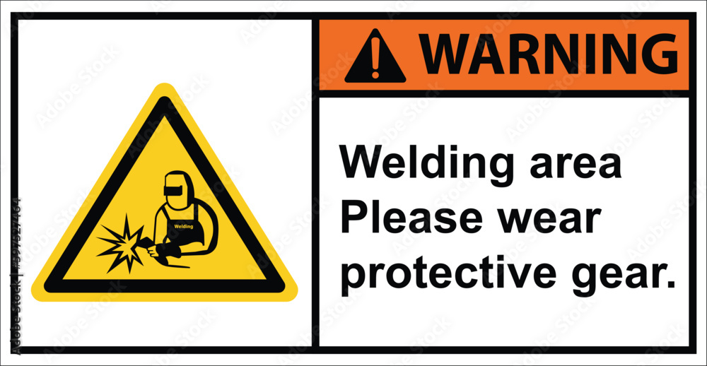 Welding area, warning sign, welding protection device.label warning. Welding area, warning sign, welding protection device.label warning.