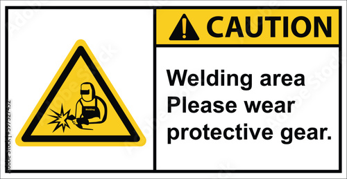 Welding area, warning sign, welding protection device.label caution.