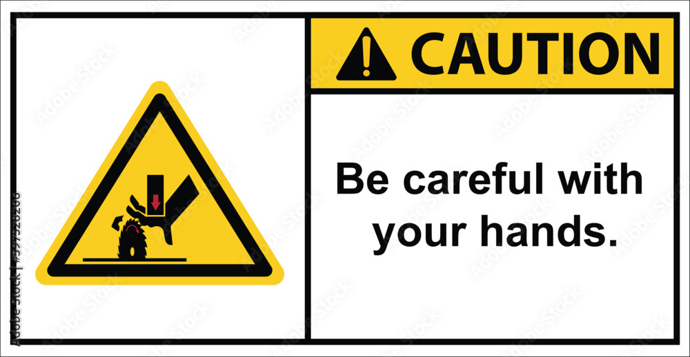 Be careful with your hands.,Label caution. Be careful with your hands.,Label caution.