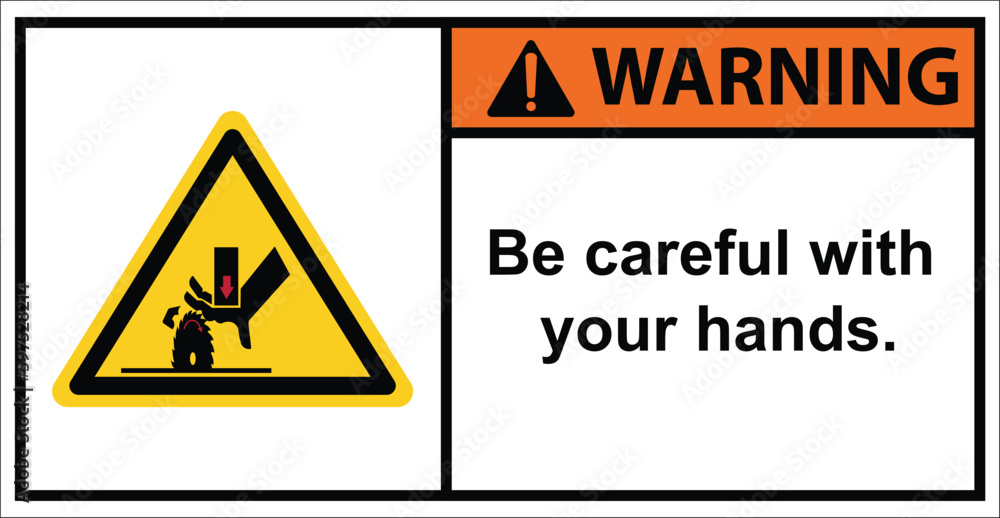 Be careful with your hands.,Label warning. Be careful with your hands.,Label warning.
