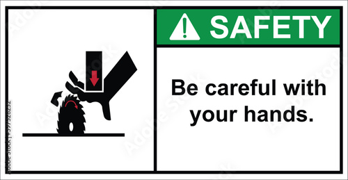 Be careful with your hands. Label safety.