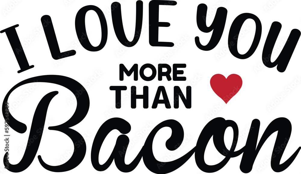 i love you more than bacon