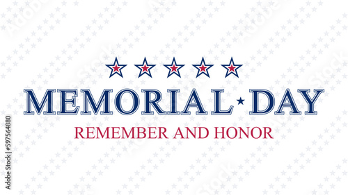 Memorial day background poster. Remember and Honor. National holiday of the USA. United states pattern.