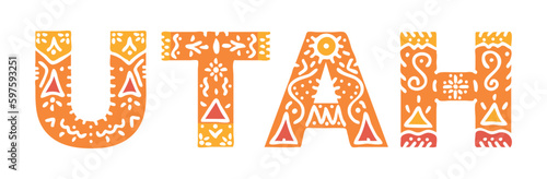 UTAH. Isolated text with national ethnic ornament. USA American state UTAH for social network, web resources, mobile app, games, clothing, t-shirt, banner, adv. Stock image