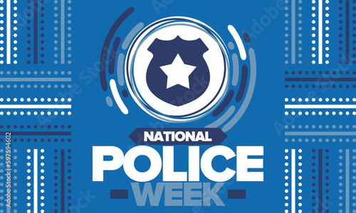 National Police Week. Celebrated annual in May. In honor of the United States police hero. Police badge and star. Officers Memorial Day. American patriotic design. Vector poster, creative illustration