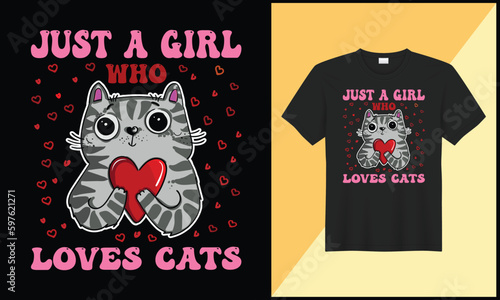 just a girl who loves cats typography t shirt design illlustration vector design