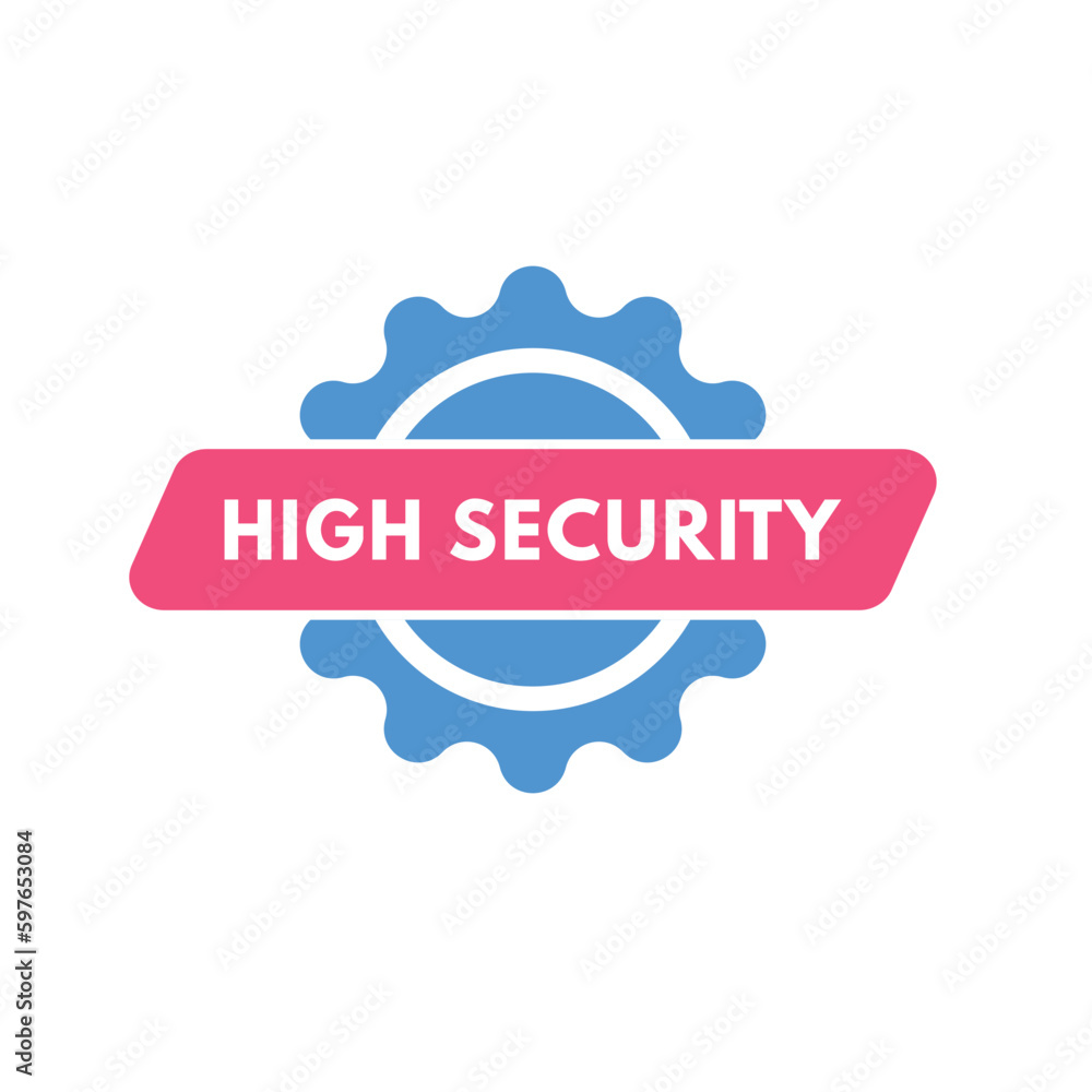 High Security text Button. High Security Sign Icon Label Sticker Web Buttons High Security text Button. High Security Sign Icon Label Sticker Web Buttons