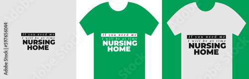 Nursing Home t-shirt design concept typography design