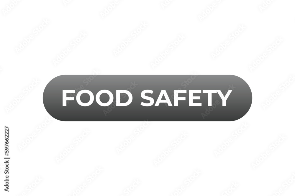 Food Safety Button. Speech Bubble, Banner Label Food Safety Food Safety Button. Speech Bubble, Banner Label Food Safety