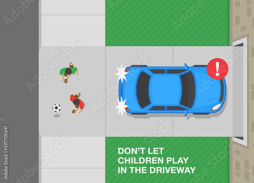 Safe driving tips and rules. Don't let children play in the driveway. Car moving reverse while children plays with ball behind. Top view. Flat vector illustration template.