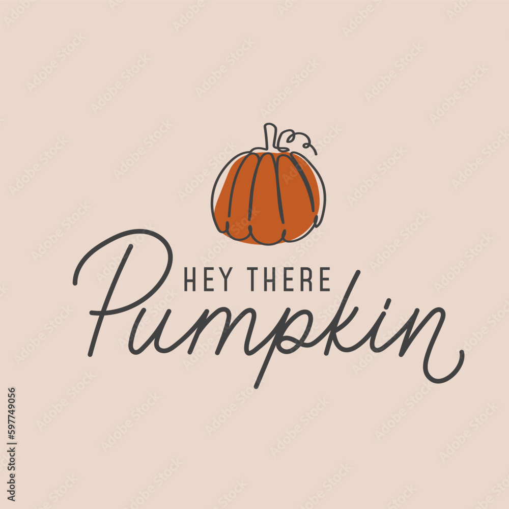 Hey there Pumpkin card. Retro fall concept with lettering and line art pumpkin. Autumn typography design for poster, print, sign, fashion or decor. Pumpkin quote Vector illustration Hey there Pumpkin card. Retro fall concept with lettering and line art pumpkin. Autumn typography design for poster, print, sign, fashion or decor. Pumpkin quote Vector illustration