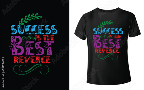 success is the best revenge Typographic Tshirt Design - T-shirt Design For Print Eps Vector.eps