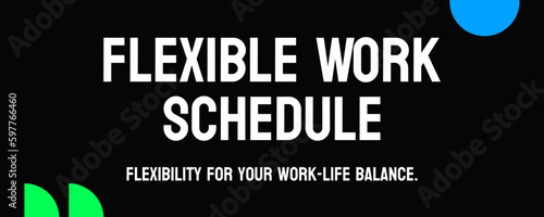 Flexible Work Schedule - A work arrangement allowing for a non-traditional schedule.