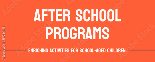 After School Programs - Educational and recreational programs for children after school hours.