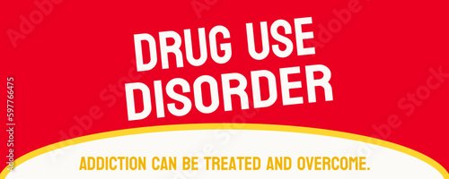Drug Use Disorder - A medical condition characterized by compulsive drug use.