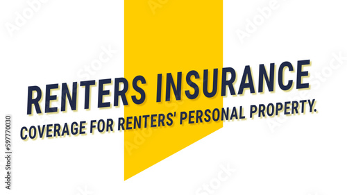 RENTERS INSURANCE: insurance that covers a tenant's personal property and liability