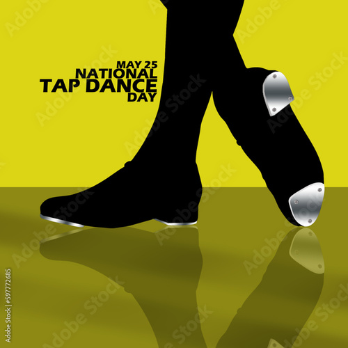 Someone doing a tap dance with special shoes on a shiny floor with bold text on yellow background to commemorate National Tap Dance Day on May 25