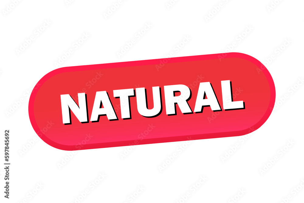 natural web banner. natural sticker, button or label. Vector natural web banner. natural sticker, button or label. Vector