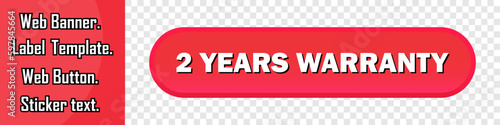2 years warranty web banner. 2 years warranty sticker, button or label. Vector