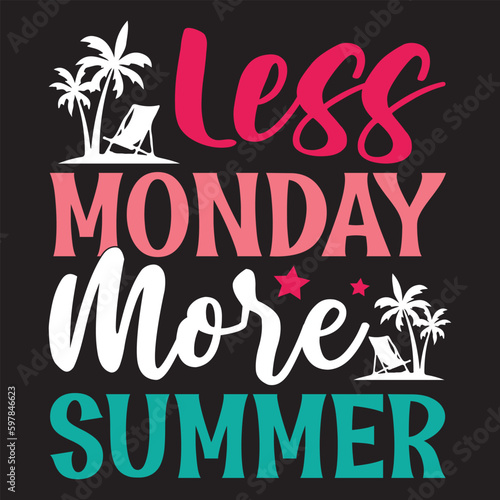 Less Monday More Summer