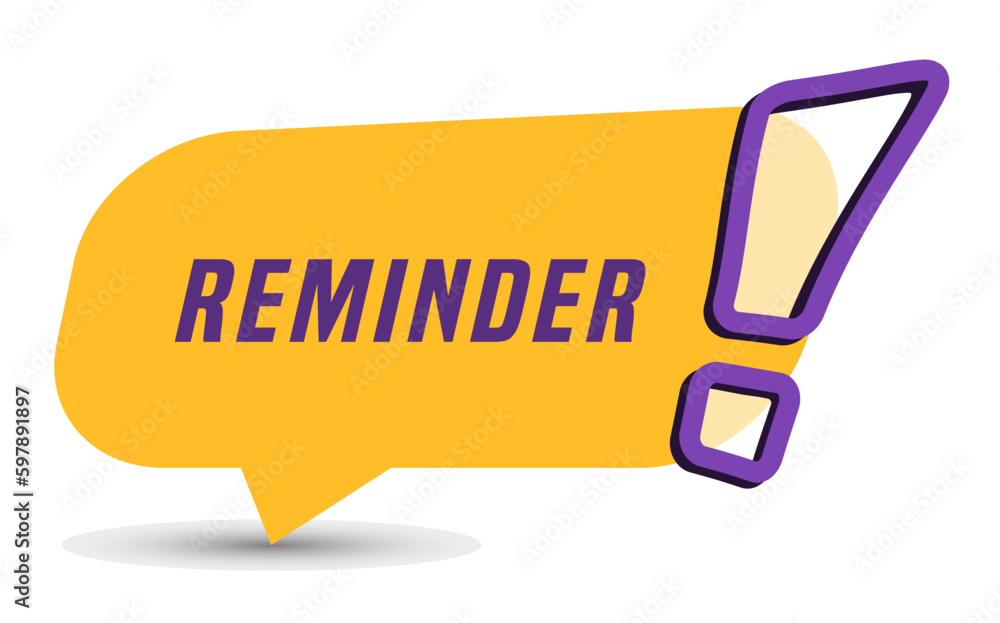 Colorful vector flat design banner reminder. This sign is well adapted