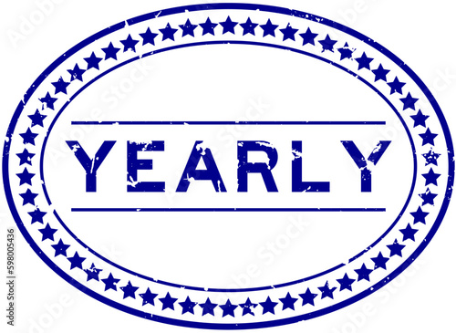 Grunge blue yearly word oval rubber seal stamp on white background