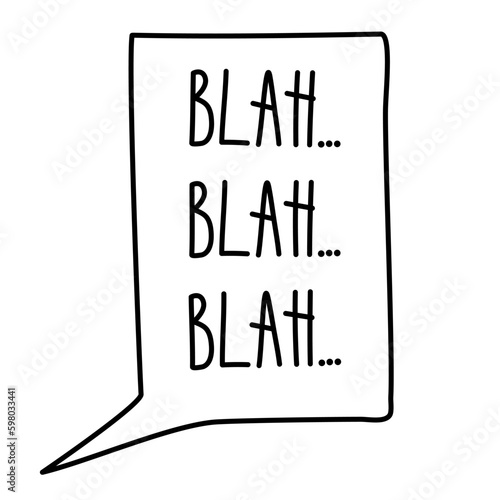 Quote "Blah blah blah" Speech bubble Handwritten Doodle vector illustration Isolated on white background. 