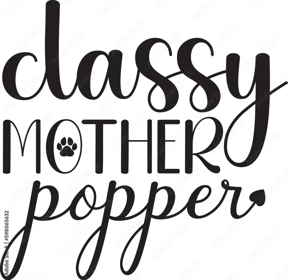 classy mother popper classy mother popper