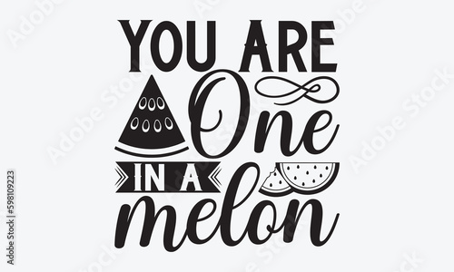 You Are One In A Melon - Watermelon T-shirt design, Vector typography for posters, stickers, Cutting Cricut and Silhouette, svg file, banner, card Templet, flyer and mug.