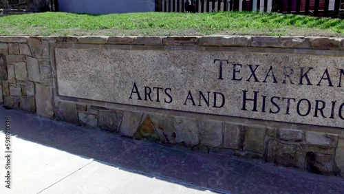 Texarkana sign for Arts and Historic District with video panning left to right. photo