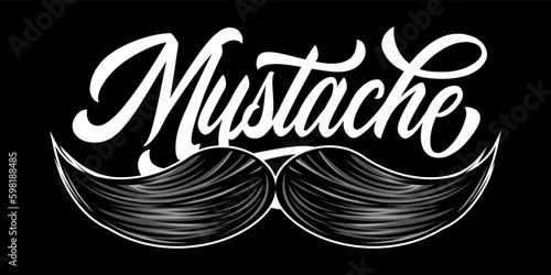 Mustache. Hand drawn lettering. Vector illustration